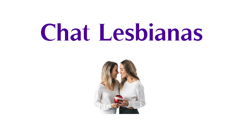 Chat Lesbianas gratis- Chat con mujeres en salas